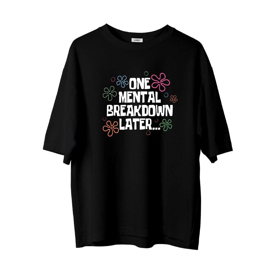 MENTAL BREAKDOWN - OVERSIZE TSHIRT Spor ve Günlük Kombin - LUNISY