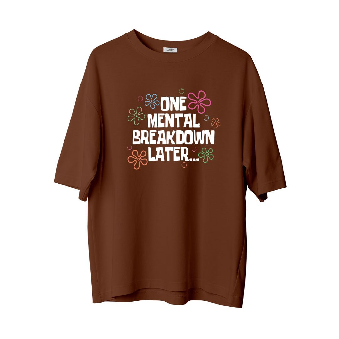 MENTAL BREAKDOWN - OVERSIZE TSHIRT Spor ve Günlük Kombin - LUNISY