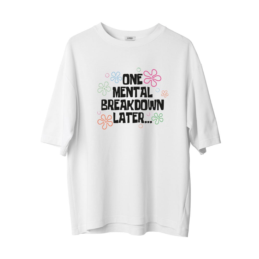 MENTAL BREAKDOWN - OVERSIZE TSHIRT Spor ve Günlük Kombin - LUNISY